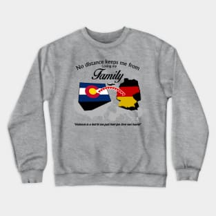 No Distance Loving my Family - Colorado Crewneck Sweatshirt